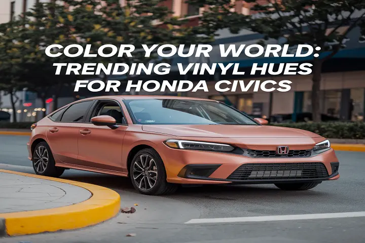 Color Your World Trending Vinyl Hues for Honda Civics